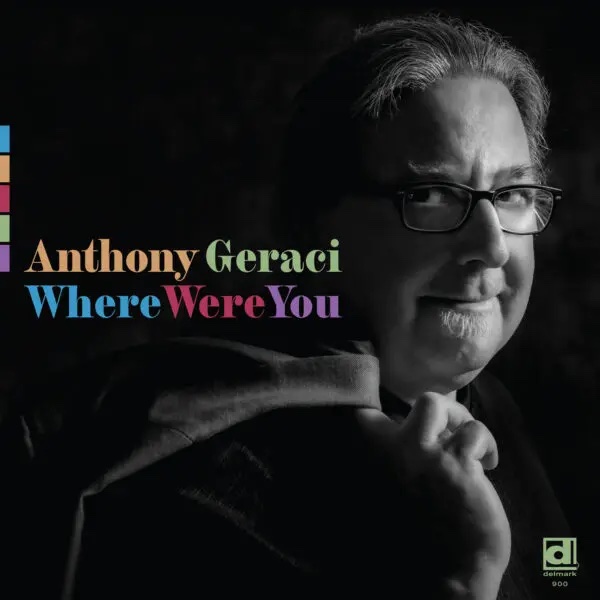 Anthony Geraci  - Where were you