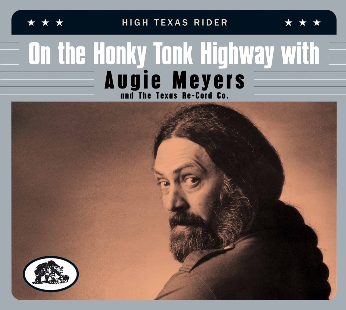 High Texas Rider - On the Honky Tonk Highway with Augie Meyers & the Texas Re-Cord Co.