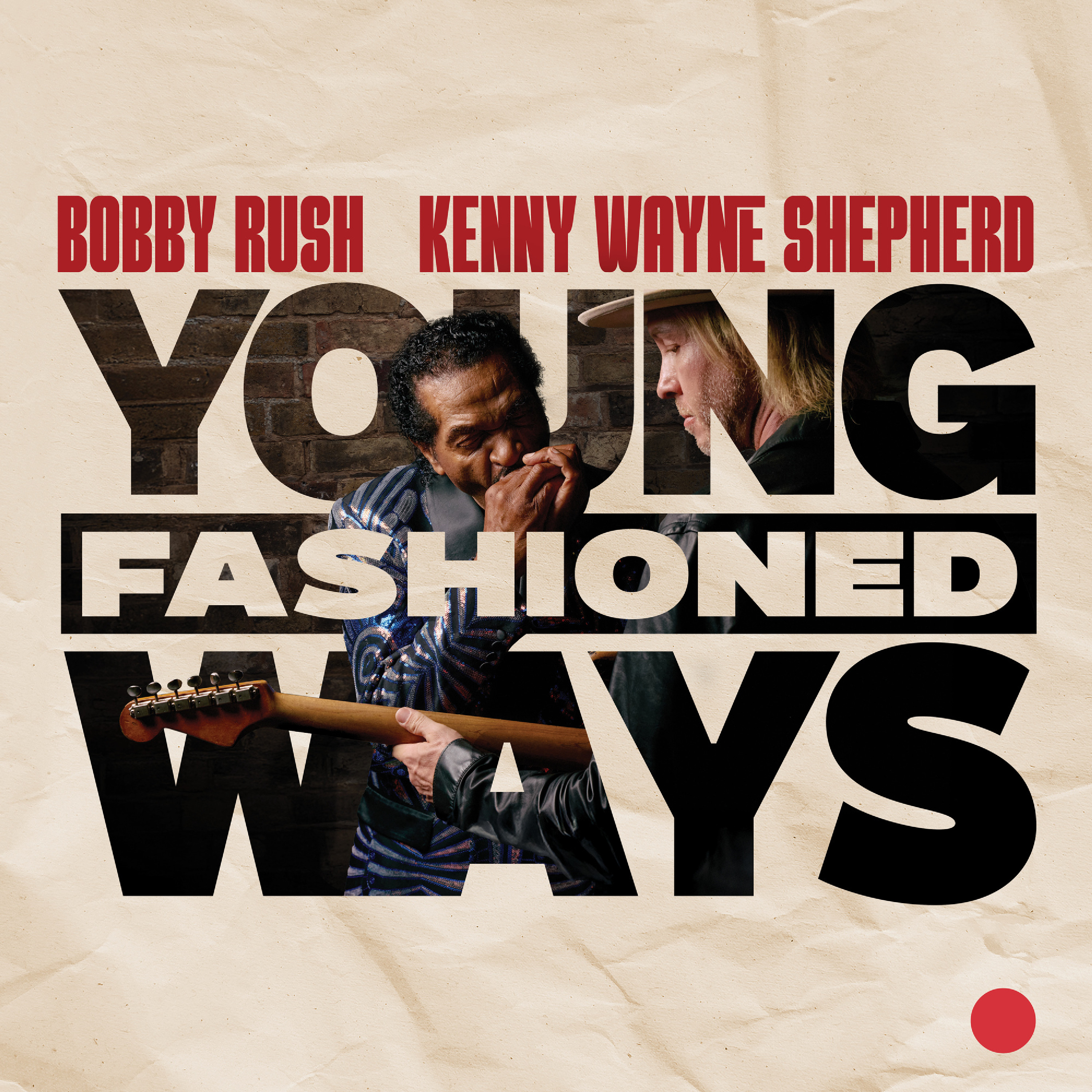 BOBBY RUSH & KENNY WAYNE SHEPHERD - Young Fashioned Ways