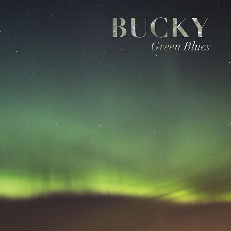 BUCKY AASHEIM - Green Blues 