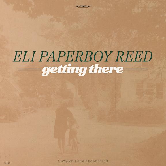 Eli «Paperboy» Reed - Getting There