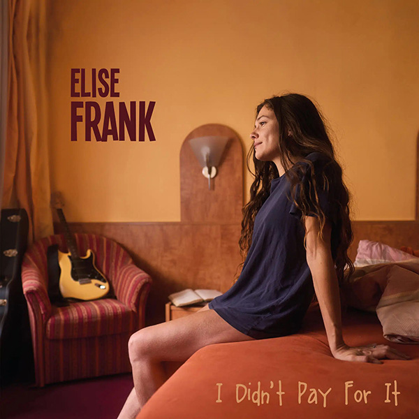 Elise Frank - I Didn’t Pay For It’