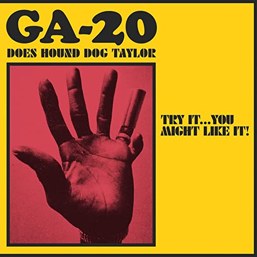 GA-20 - GA-20 Does Hound Dog Taylor (Try Ot…..You Might Like It!)