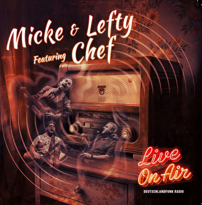 MICKE & LEFTY featuring CHEF - Live on Air