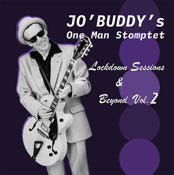 JO´ BUDDY´S ONE MAN STOMPTET - Lockdown Sessions & Beyond Vol.2 