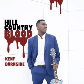 KENT BURNSIDE  - Hill Country Blood