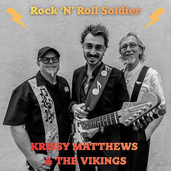 KRISSY MATTHEWS & THE VIKINGS - Rock’n Roll Soldier