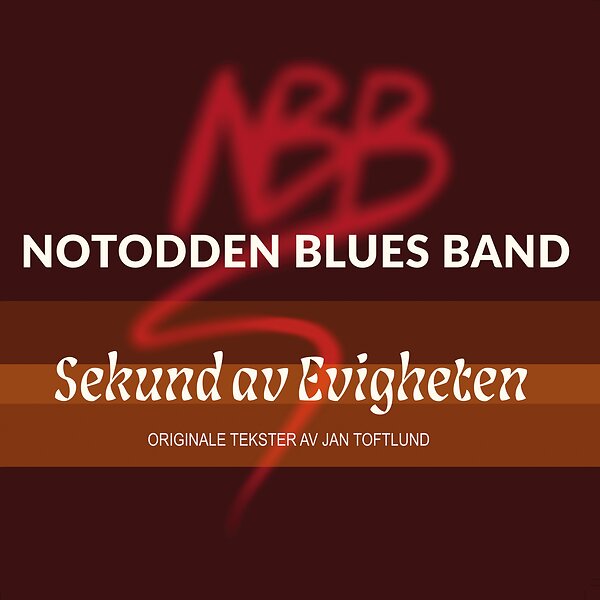 Notodden Blues Band - Sekund av evigheten