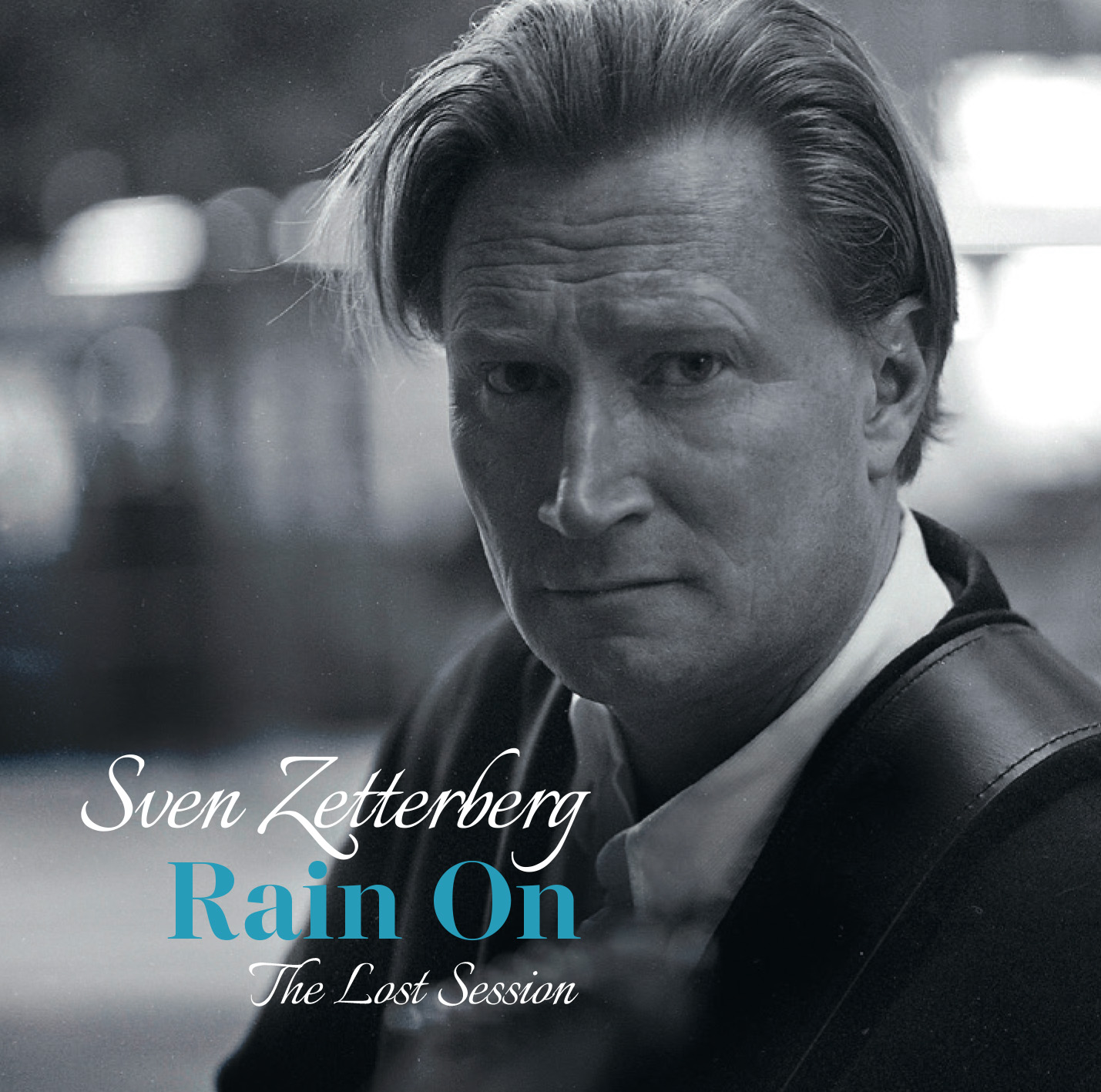 Sven Zetterberg - Rain On - The Lost Session