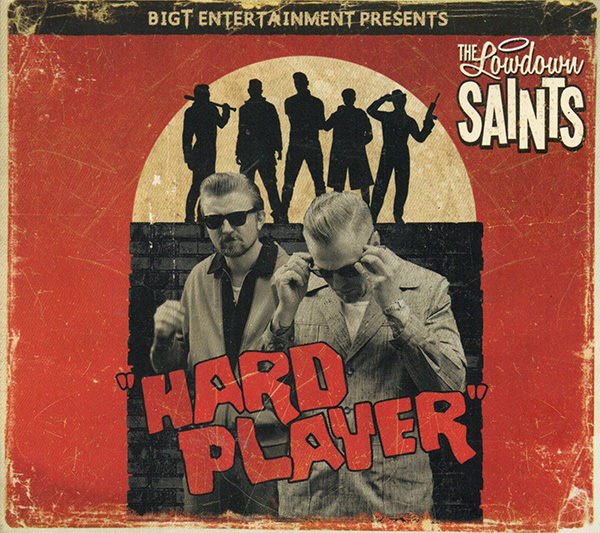 The Lowdown Saints - Hard Player