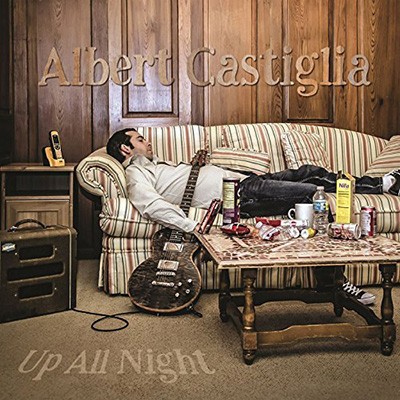 ALBERT CASTIGLIA - Up All Night