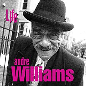 ANDRE WILLIAMS  - Life 