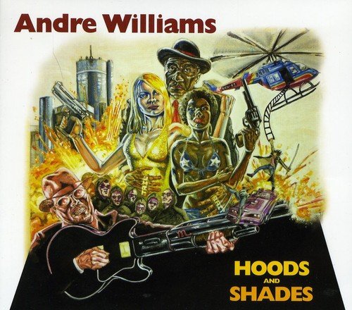 ANDRE WILLIAMS - Hoods & Shades