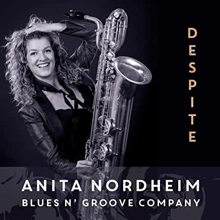 Anita Nordheim Blues’n Groove Company  - Despite 
