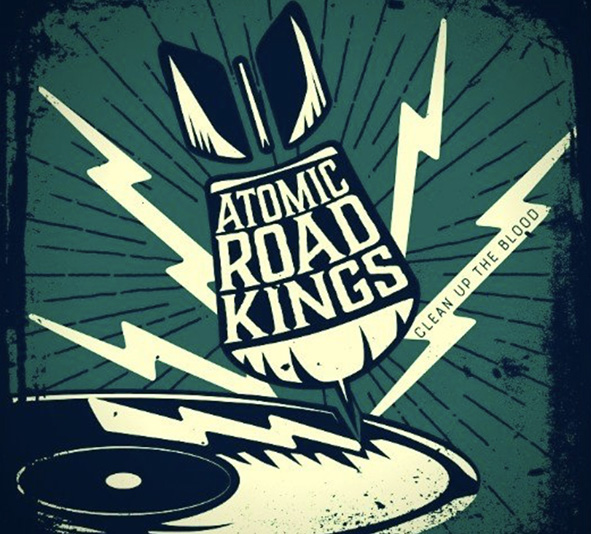 ATOMIC ROAD KINGS  - Clean Up The Blood 