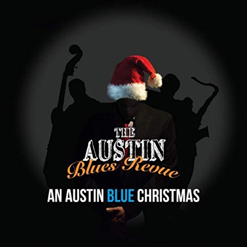 THE AUSTIN  BLUES REVUE - An Austin Blue  Christmas 