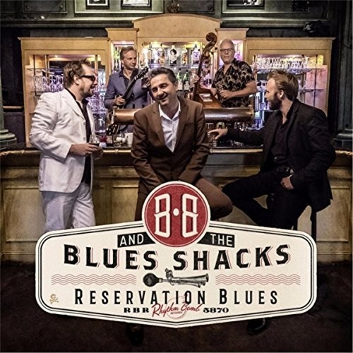 B.B. & THE BLUES SHACKS - Reservation Blues