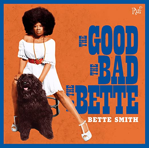 Bette Smith - The Good The Bad  And The Bette