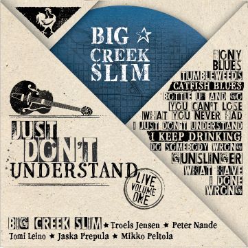 BIG CREEK SLIM - Just Don’t Understand