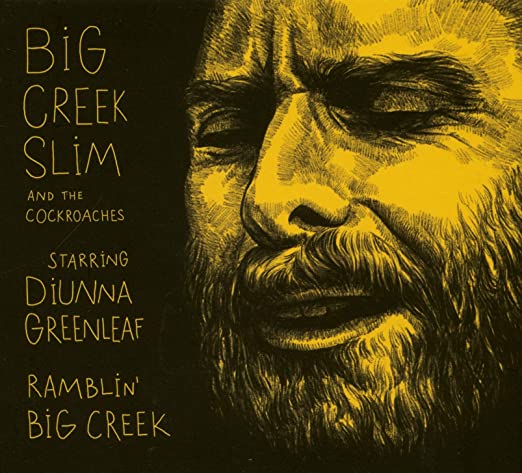 BIG CREEK SLIM AND THE COCKROACHES - Ramblin’ Big Creek