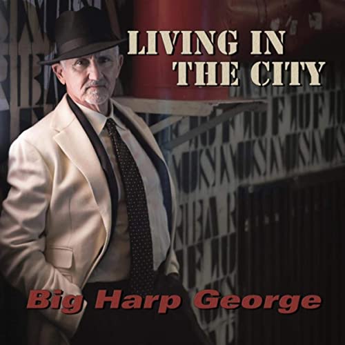 BIG HARP GEORGE - Living in the City 
