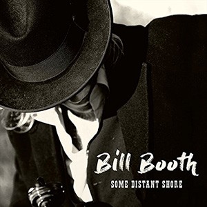 BILL BOOTH - Some Distant Shore