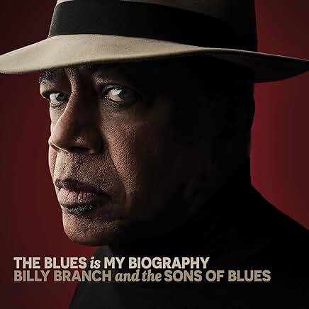 Billy Branch - The Blues is My Bio