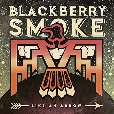 BLACKBERRY SMOKE - Like An Arrow