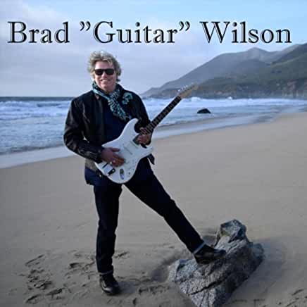 BRAD GUITAR WILSON - Brad Guitar Wilson