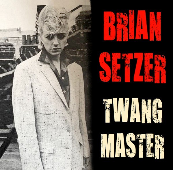 BRIAN SETZER - Twang Master