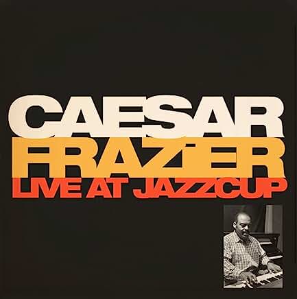 Caesar Frazier - Live at Jazzcup 