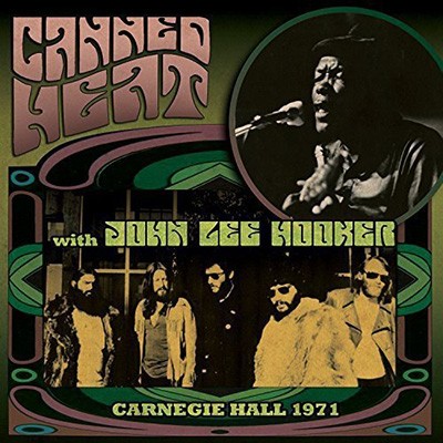 Canned Heat with John Lee Hooker - Carnegie Hall 1971