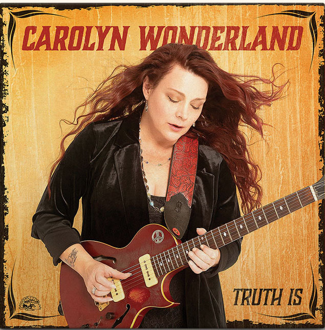 CAROLYN WONDERLAND - Truth Is