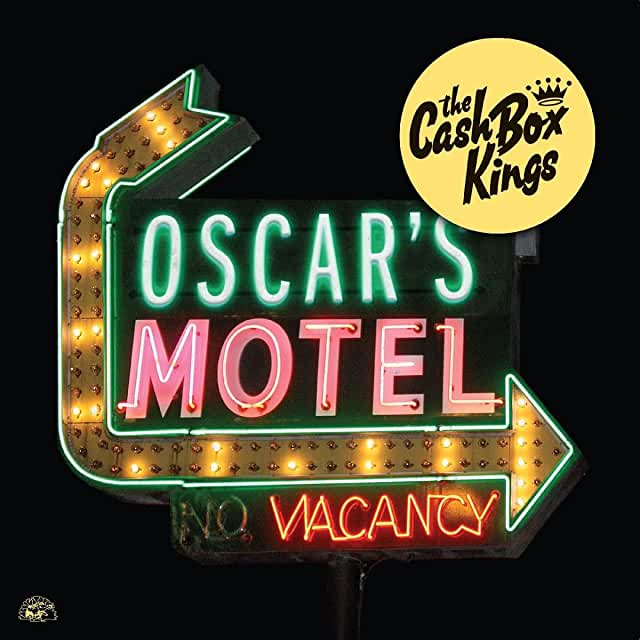 Cash Box Kings - Oscar’s Motel
