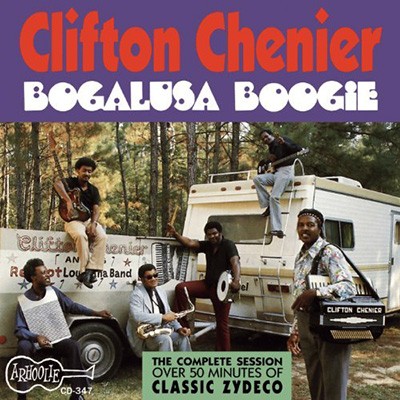 CLIFTON CHENIER - Bogalusa Boogie