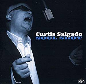 CURTIS SALGADO - Soul Shot