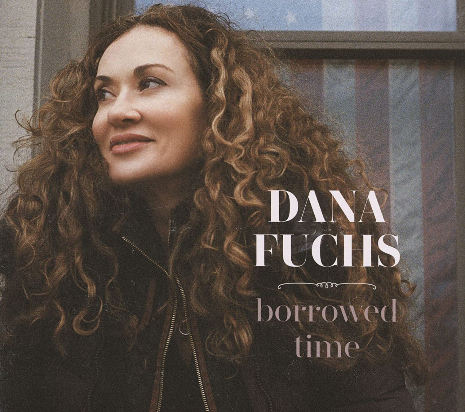 DANA FUCHS - Borrowed Time