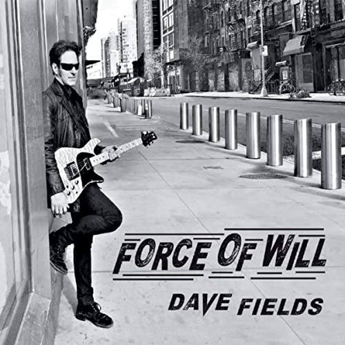 DAVE FIELDS  - Force Of Will 