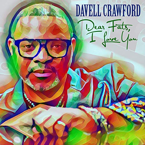 DAVELL CRAWFORD - Dear Fats, I Love You 