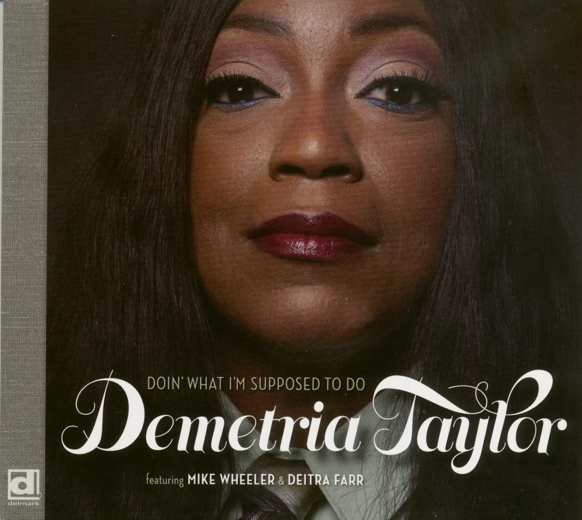 Demetria Taylor - Doin’ What I’m Supposed To Do