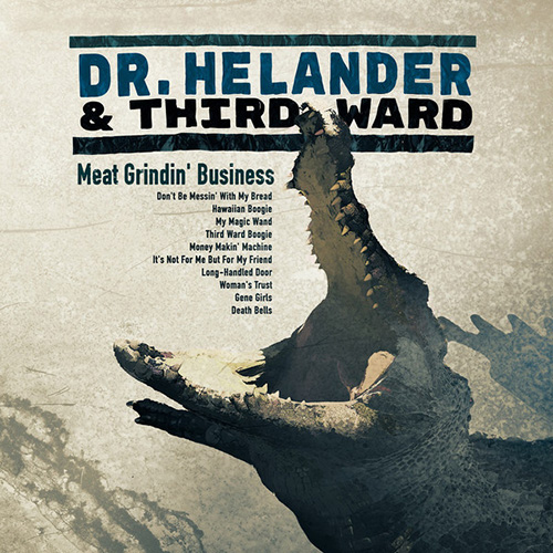 Dr. Helander & Third Ward - Meat Grindin' Business