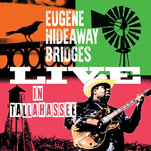 Eugene “Hideaway” Bridges - Live In Tallahassee