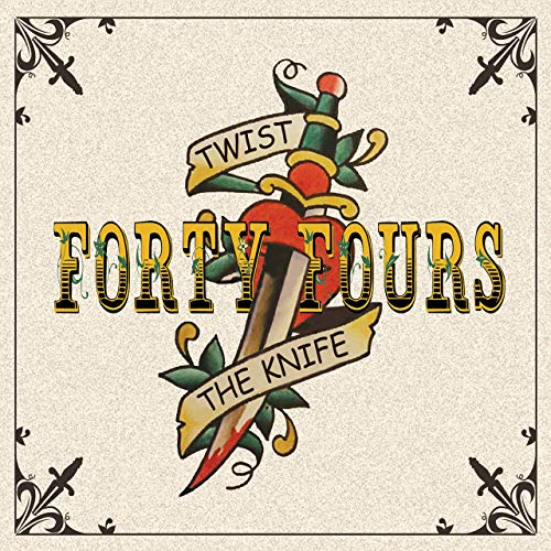 The Forty Fours  - Twist The Knife