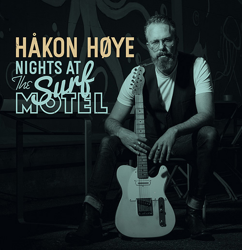 Håkon Høye - Night at The Surf Hotel