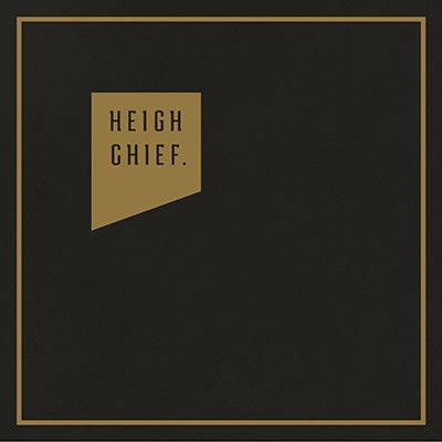 HEIGH CHIEF - Heigh Chief