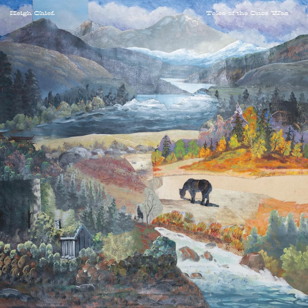 HEIGH CHIEF  - Tales of The Once Was