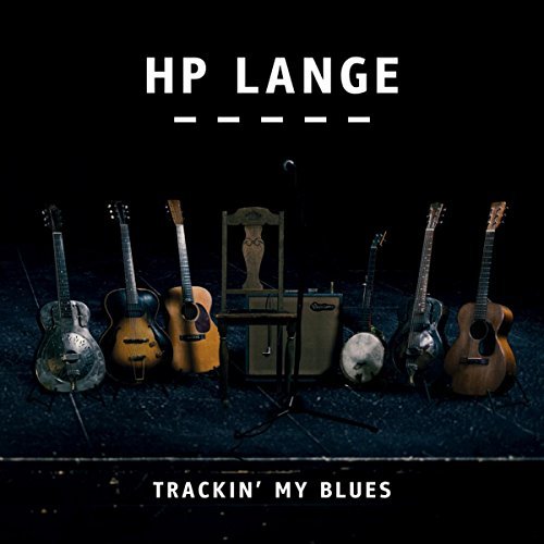 H.P. LANGE - Trackin’ my Blues