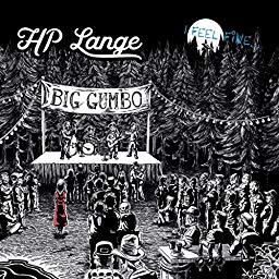 H.P. LANGE BIG GUMBO - I Feel Fine