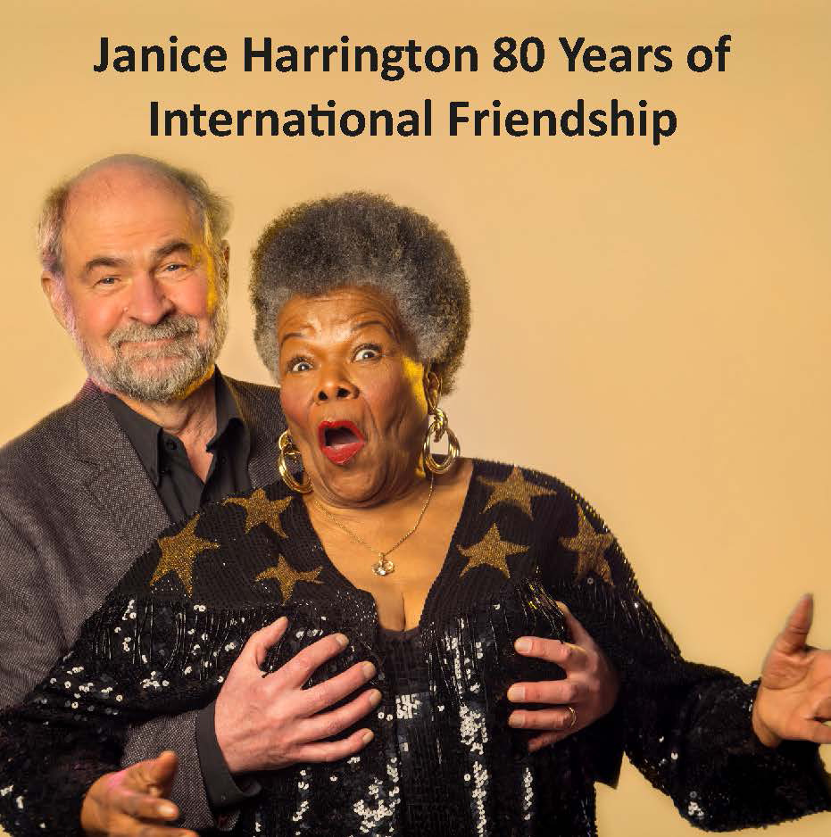 JANICE HARRINGTON - 80 Years of International Friendship