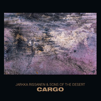 Jarkki Rissanen &  Sons Of The Desert - Cargo